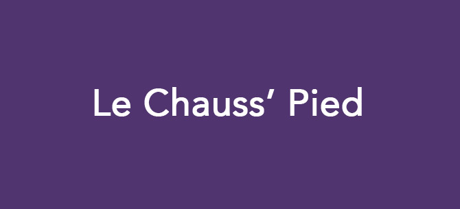 Le Chauss’ Pied